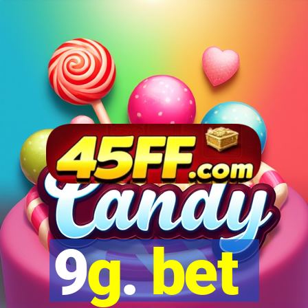 9g. bet